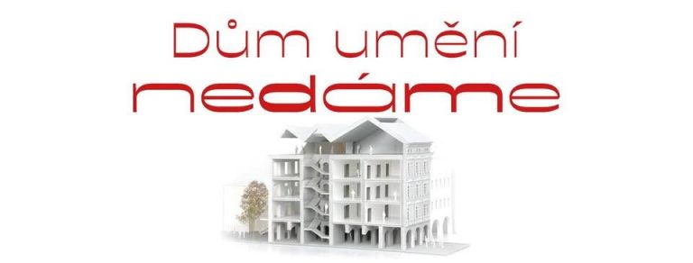 Dům umění nedáme!